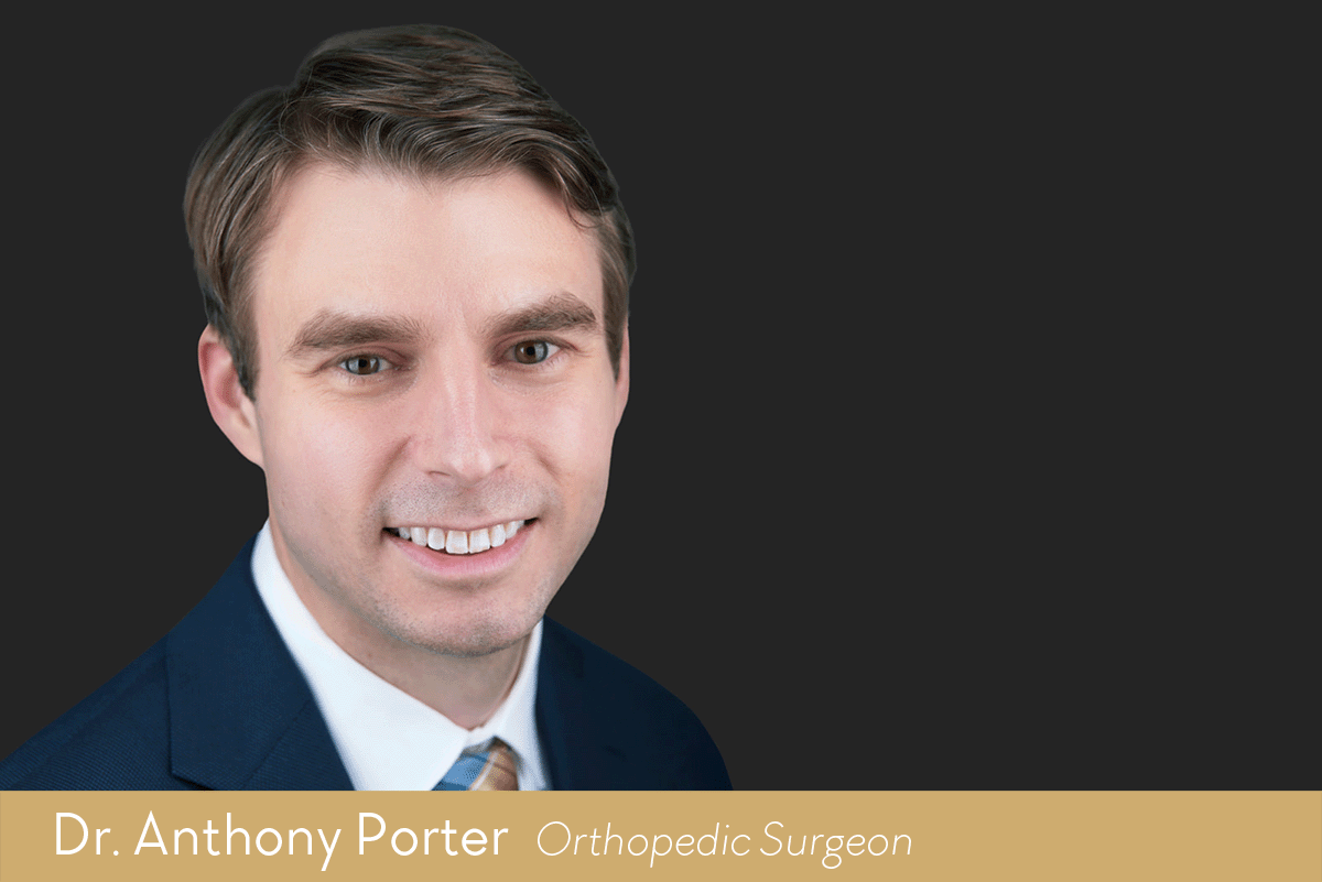 Dr. Anthony Porter, Orthopedic Surgeon